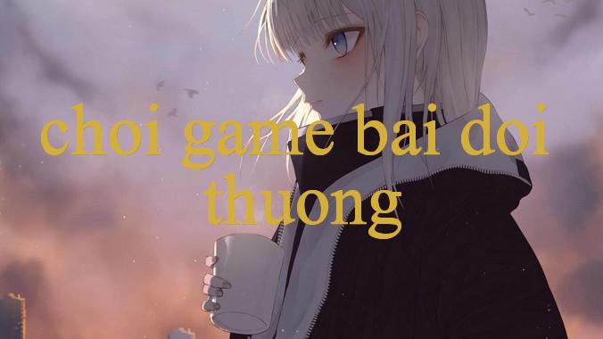 Chơi Game Bài Đỉnh Cao Cùng Khám Phá Chotot Com Nhà!
